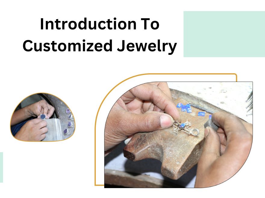 Custom Jewelry Is A Great Way To Stand Out From The Crowd